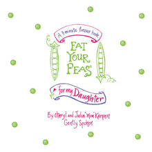 Eat Your Peas for my Daughter