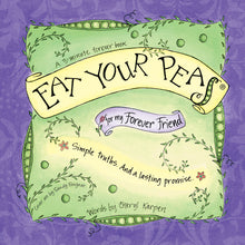Eat Your Peas for my Forever Friend