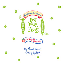 Eat Your Peas for my Teacher