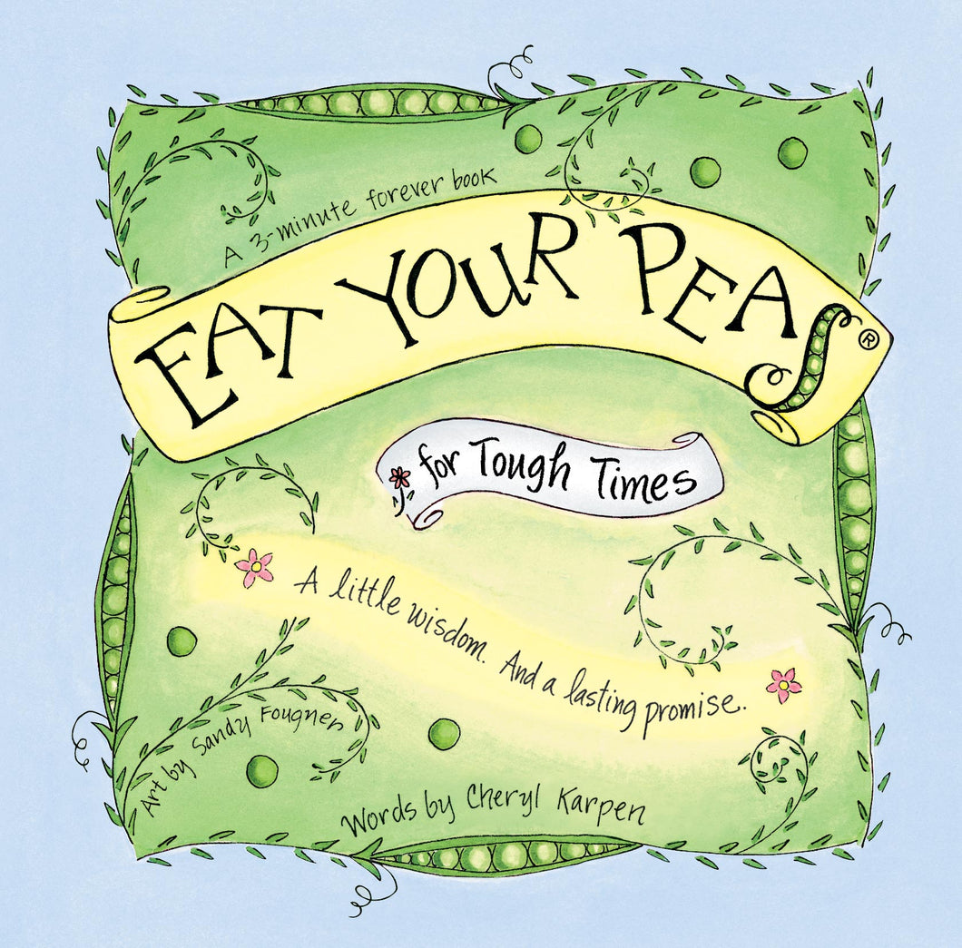 Eat Your Peas for Tough Times