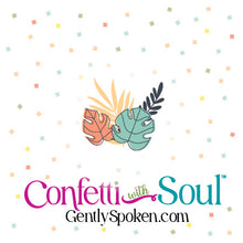 Confetti with Soul - You're Enough!