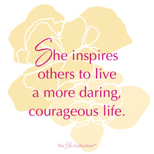 She inspires...