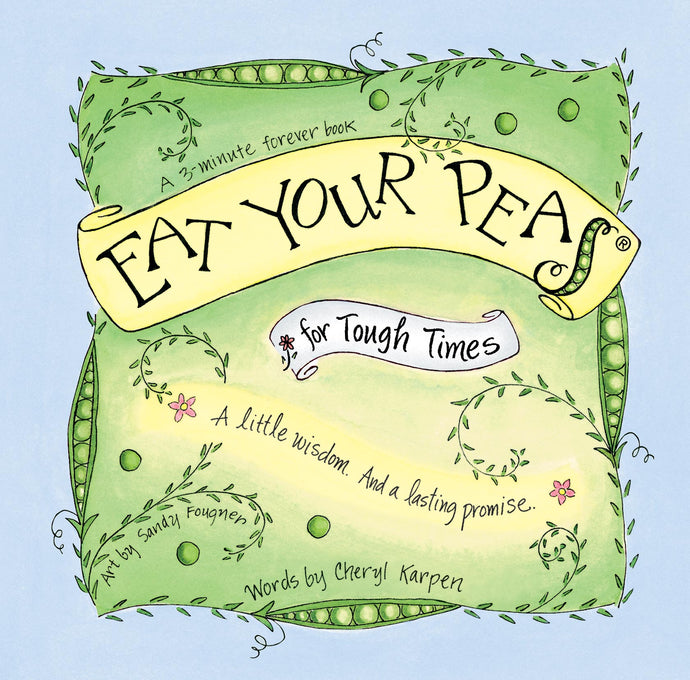 Eat Your Peas for Tough Times
